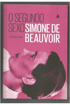 O Segundo Sexo V.02 - A Experiencia Vivida