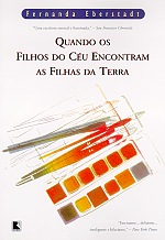 Quando Os Filhos Do Ceu Encontram As Filhas Da Terra