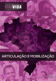 Articulacao E Mobilizacao - Tecnologia Social Vira Vida Componente 1