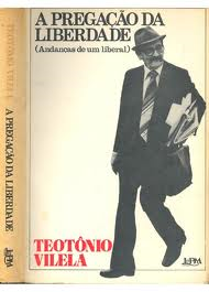 A Pregacao Da Liberdade - Andancas De Um Liberal