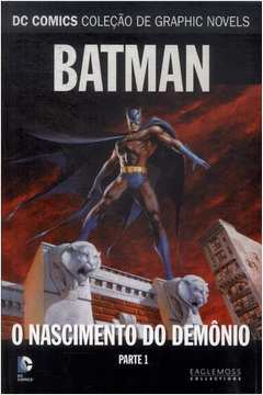 Batman - O Nascimento Do Demonio Parte 1 - Graphic Novels V.15 - capa dura