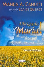 Obrigado Maria - Pelo Espirito Eca De Queiros