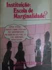 Instituicao Escola De Marginalidade?