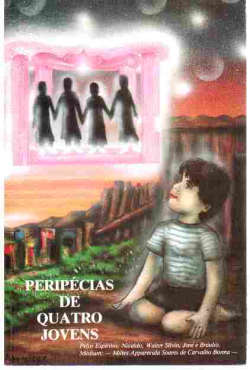 Peripecias De Quatro Jovens / Pelo Espiritos De Nivaldo / Walter / Silvio Jose E Braulio