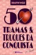 50 Tramas E Truques Da Conquista