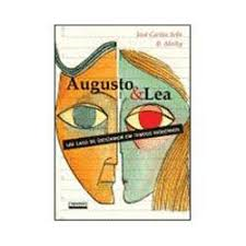 Augusto & Lea - Um Caso De Desamor Em Tempos Modernos
