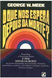 O Que Nos Espera Depois Da Morte?
