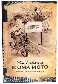 Um Caderno E Uma Moto - Narrativas De Uma Viagem