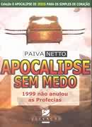 Apocalipse Sem Medo - 1999 Nao Anulou As Profecias