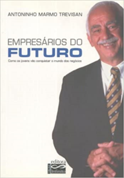 Empresarios Do Futuro - Como Os Jovens Vao Conquistar O Mundo Dos Negocios
