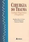 Cirurgia Do Trauma - Condutas Diagnosticas E Terapeuticas
