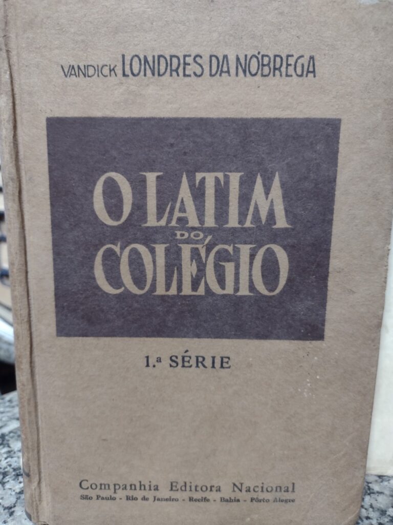 O Latim Do Colegio - 1° Serie