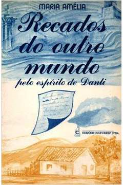 Recados Do Outro Mundo - Pelo Espirito Danti