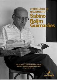 Centenario De Nascimento - Sabino Rolim Guimaraes