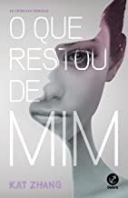 O Que Restou De Mim