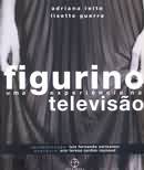 Figurino Uma Experiencia Na Televisao