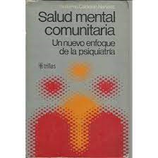 Salud Mental Comunitaria - Un Nuevo Enfoque De La Psiquiatria