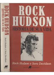Rock Hudson - Historia De Sua Vida