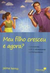 Meu Filho Cresceu E Agora?