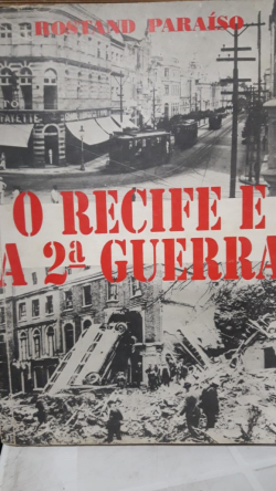 O Recife E A 2 Guerra