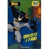 Batman - Quente E Frio