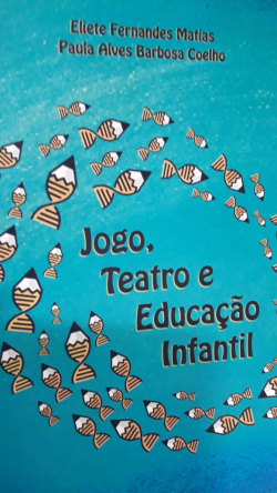 Jogo Teatro E Educacao Infantil - Autografado