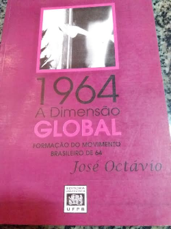 1964 A Dimensao Global - Formacao Do Movimento Brasileiro De 64
