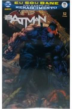 Batman Eu Sou Bane - Universo Dc Renascimento V.11