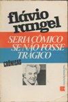 Seria Comico Se Nao Fosse Tragico - Cronicas