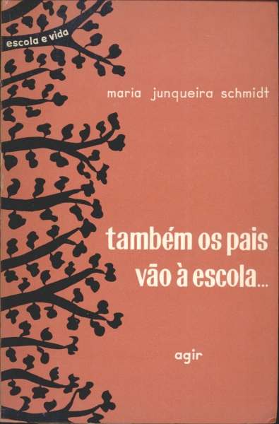 Tambem Os Pais Vao A Escola...