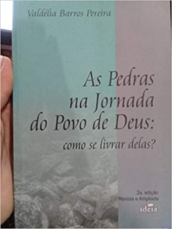 As Pedras Na Jornada Do Povo De Deus - Como Se Livrar Delas