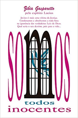 Somos Todos Inocentes - Pelo Espirito De Lucius