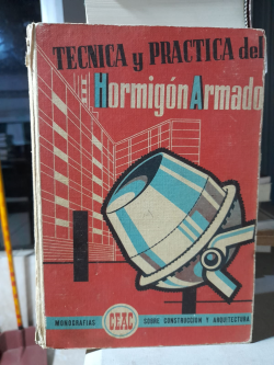 Tecnica Y Pratica Del Hormigon Armado
