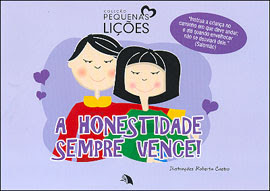 Honestidade Sempre Vence, A