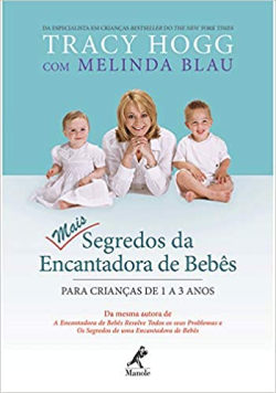 Mais Segredos Da Encantadora De Bebes - Para Criancas De 1 A 3 Anos