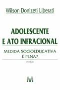 Adolescente E Ato Infracional - Medida Socioeducativa E Pena