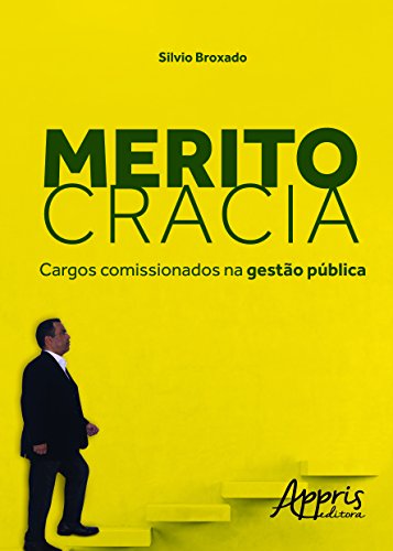 Meritocracia - cargos comissionados na gestão pública