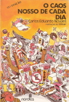 O Caos Nosso De Cada Dia