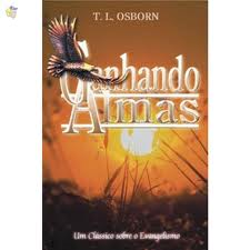 Ganhando Almas - Um Classico Sobre O Evangelismo