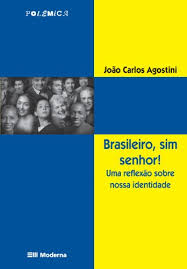 Brasileiro Sim Senhor - Uma Reflexao Sobre Nossa Identidade