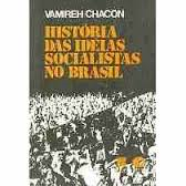 Historias Das Ideias Socialistas No Brasil