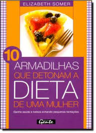10 Armadilhas Que Detonam A Dieta De Uma Mulher