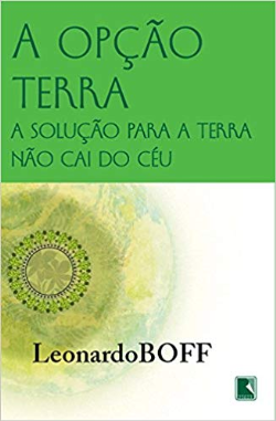 A Opcao Terra - A Solucao Para A Terra Nao Cai Do Ceu