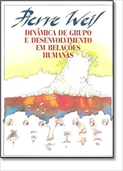 Dinamica De Grupo E Desenvolvimento Em Relacoes Humanas