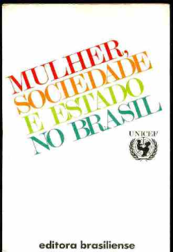 Mulher Sociedade E Estado No Brasil