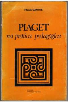 Piaget Na Pratica Pedagogica