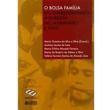O Bolsa Familia No Enfrentamento A Pobreza No Maranhao E Piaui
