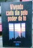 Vivendo Cada Dia Pelo Poder Da Fe