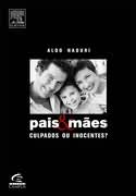 Pais E Maes - Culpados Ou Inocentes