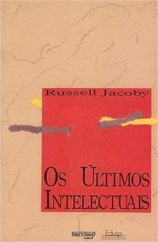Os Ultimos Intelectuais